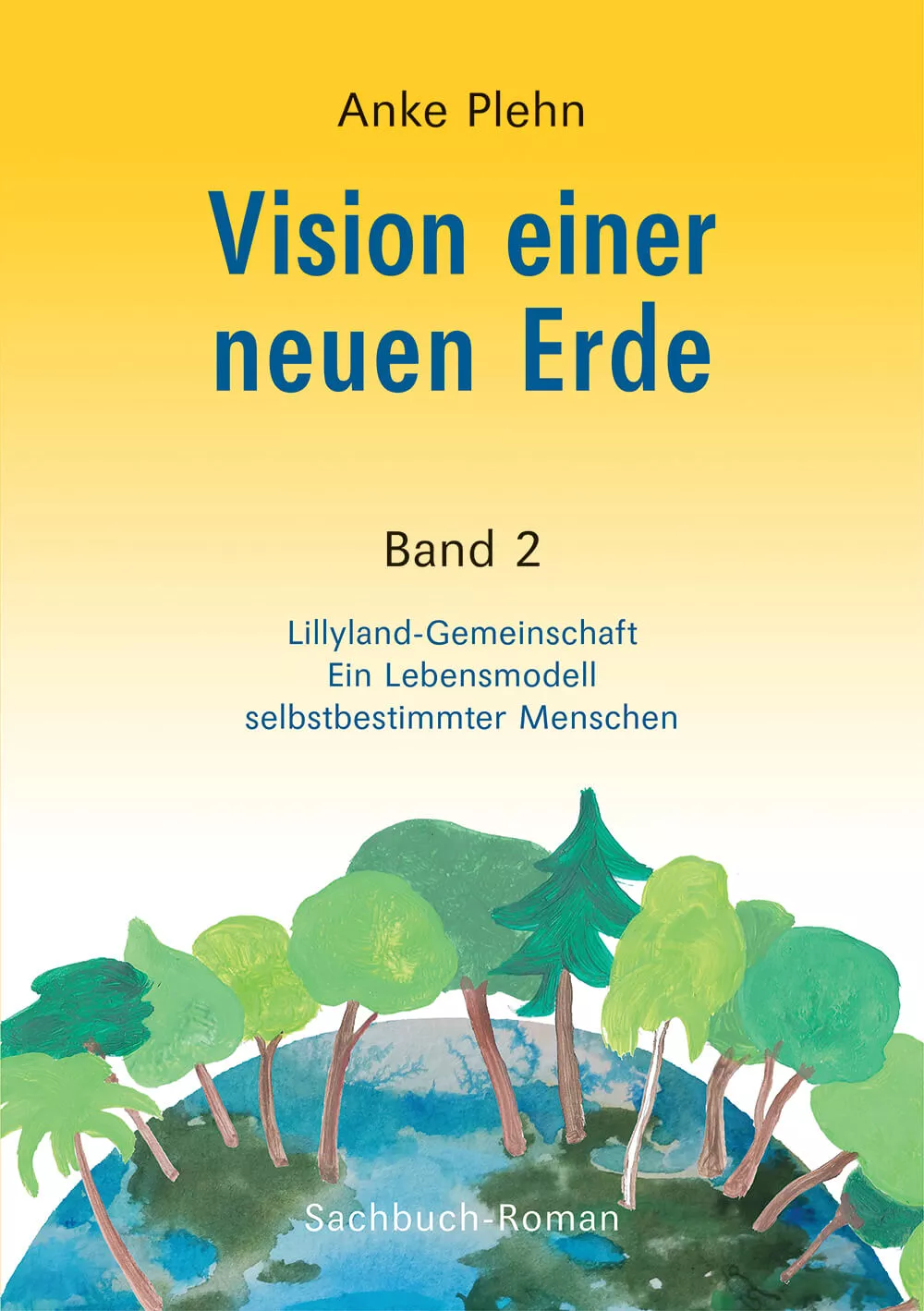 Vision einer neuen Erde 2 Anke Plehn